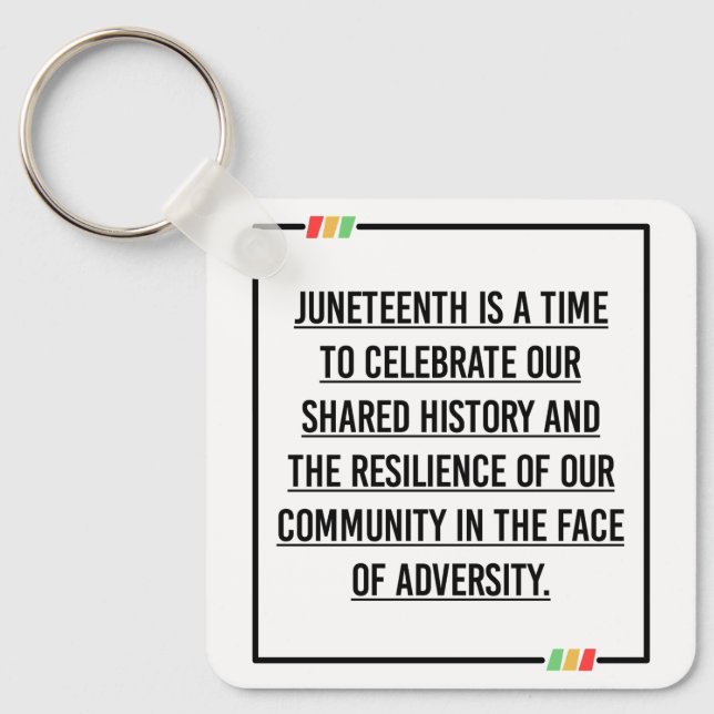 Juneteenth Quotes, Freedom of African American. Keychain (Front)