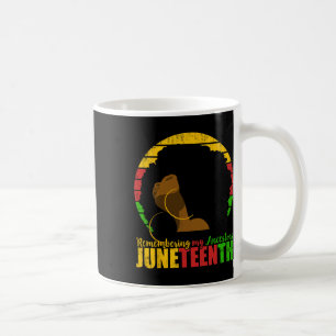 Juneteenth Remembering My Ancestors Black Freedom Coffee Mug
