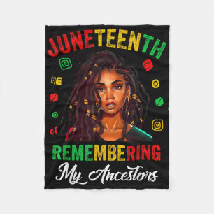 Juneteenth Remembering My Ancestors Black Girls Af Fleece Blanket