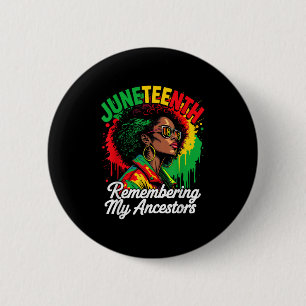 Juneteenth Remembering My Ancestors Black Women Bl Button