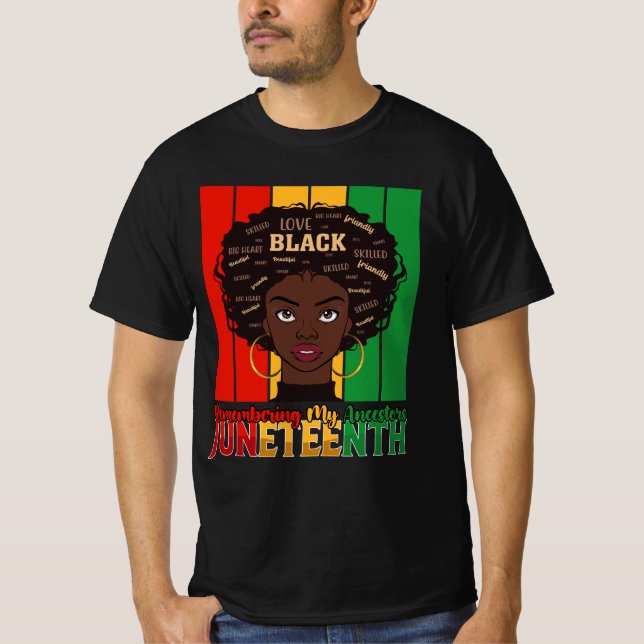 Juneteenth Remembering My Ancestors Girl Melanin T-Shirt (Front)