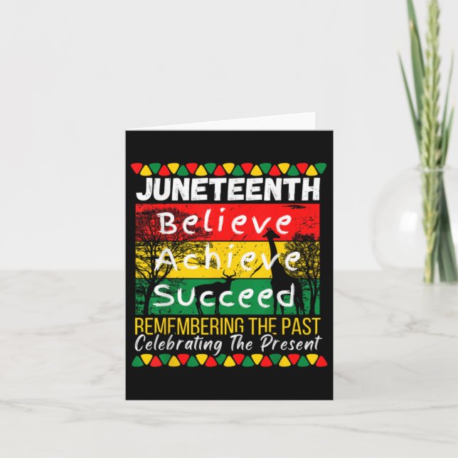 Juneteenth Remembering The Past Celebrating The Card (Front)