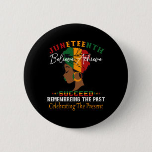 Juneteenth Remembering The Past Celebrating The Pr Button