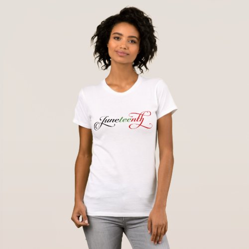 Juneteenth _Simple Pretty Script T_Shirt