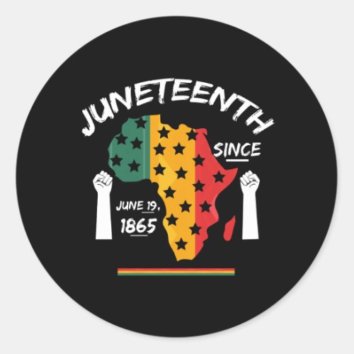 Juneteenth Since June 19th 1865 T_shirt Free Ish Classic Round Sticker