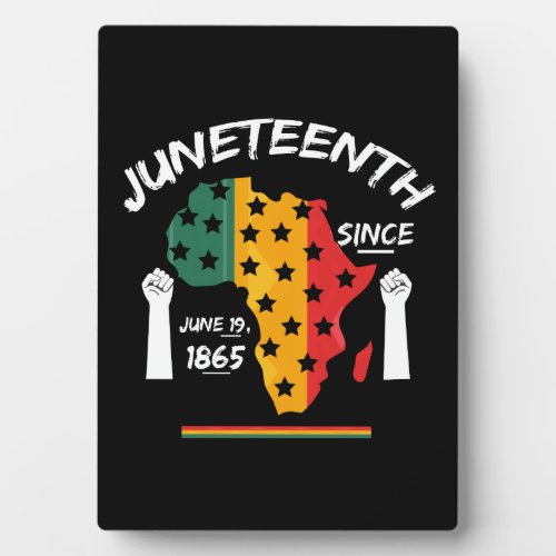 Juneteenth Since June 19th 1865 T_shirt Free Ish Plaque