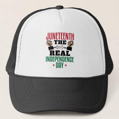 Juneteenth The Real Independence Day Trucker Hat