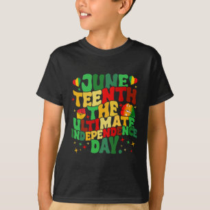 Juneteenth The Ultimate Independence Day For Mens T-Shirt