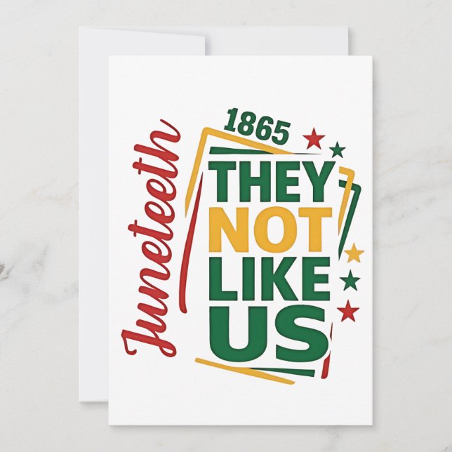Juneteenth They Not Like Us 1865 Black History  Announcement (Front)
