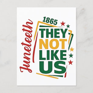 Juneteenth They Not Like Us 1865 Black History Holiday Postcard
