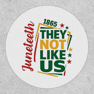 Juneteenth They Not Like Us 1865 Black History Patch