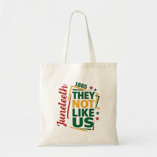 Juneteenth They Not Like Us 1865 Black History Tote Bag