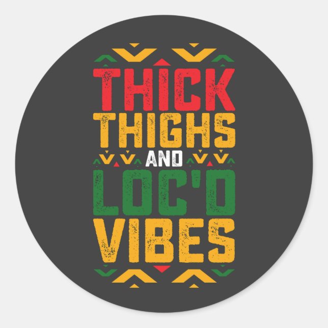 Juneteenth Thick Locd Vibes African American Classic Round Sticker (Front)