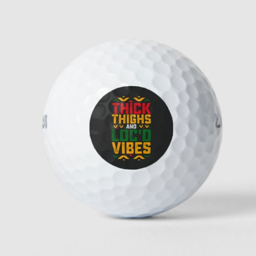 Juneteenth Thick Locd Vibes African American Golf Balls