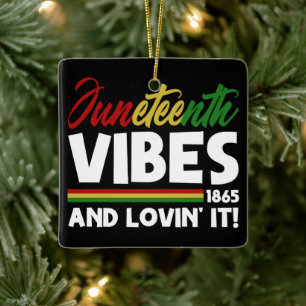 Juneteenth Vibes - Freedom Day 1865 Black History Ceramic Ornament