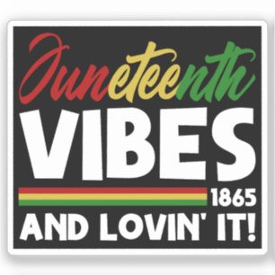 Juneteenth Vibes - Freedom Day 1865 Black History Sticker