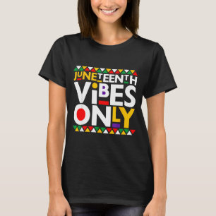 Juneteenth vibes only 1865 african american men T-Shirt