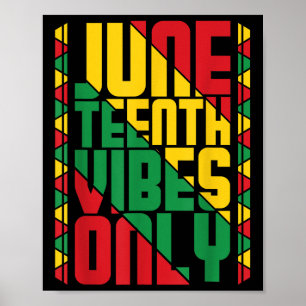Juneteenth Vibes Only Black Pride Melanin Celebrat Poster