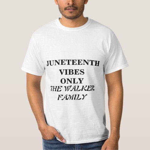 JUNETEENTH VIBES ONLY CUSTOM FAMILY NAME T_Shirt