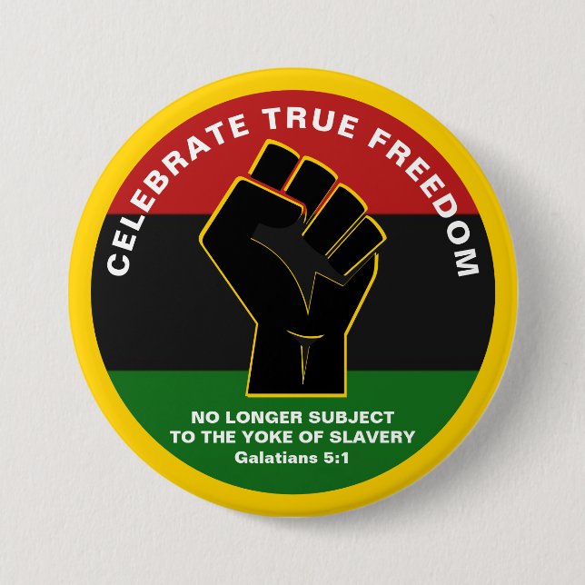 Juneteeth CELEBRATE TRUE FREEDOM Button (Front)