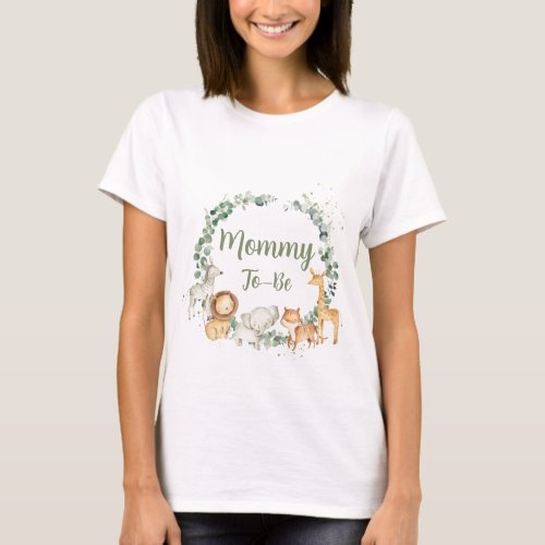 Jungle Animals Greenery Baby Shower Mommy To Be  T_Shirt