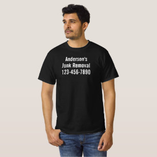 Junk Removal Business Name Phone Employee Black T-Shirt