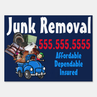 Junk removal. Garbage Hauling. Promotional Yard Sign