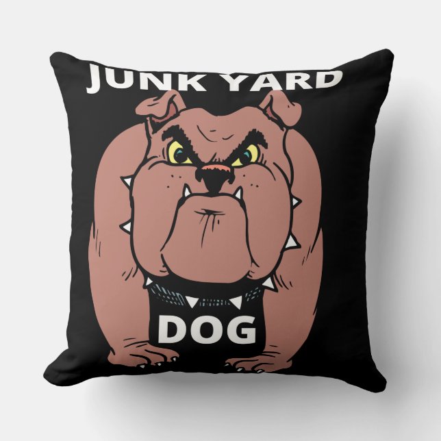 Junk Yard Dog  Throw Pillow (Front)