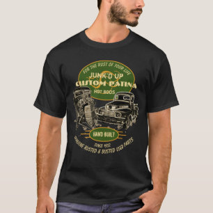Junk'd Up Hot Rods Custom Patina Trucks T-Shirt