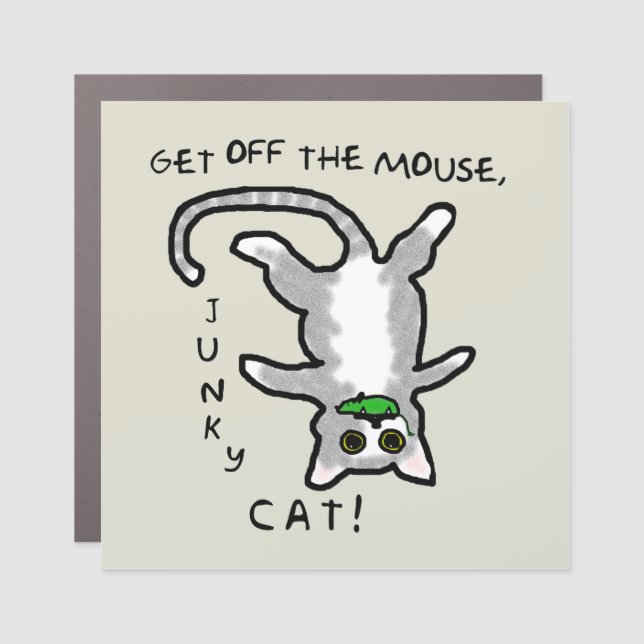 Junky Cat - Get off the mouse! - Car Magnet (Front)