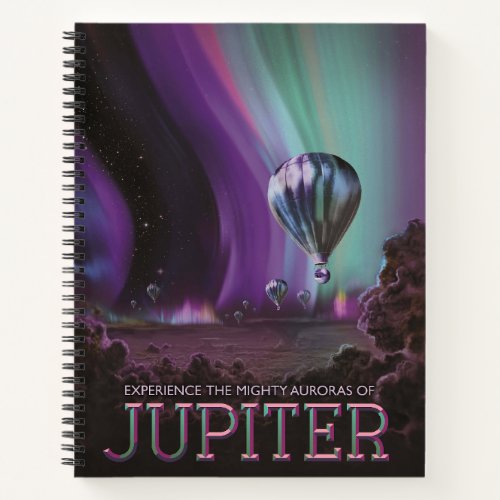 Jupiter Travel by Hot Air Balloon Bighty Auroras Notebook