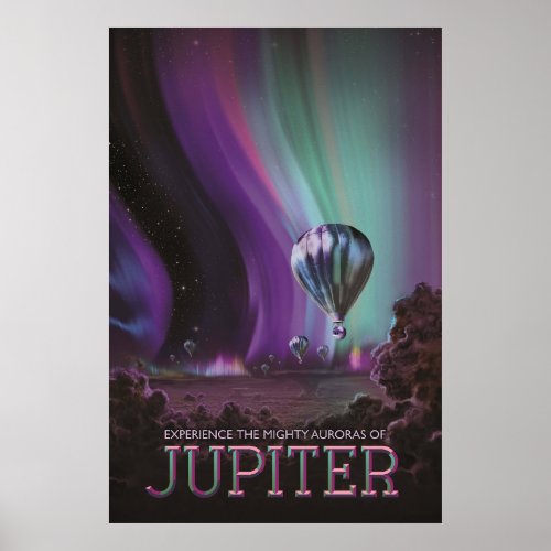 Jupiter Travel by Hot Air Balloon Bighty Auroras Poster