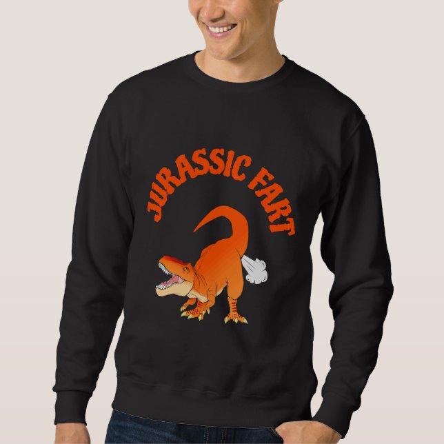 Jurassic Fart Sweatshirt (Front)