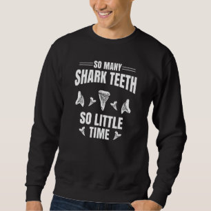 Jurassic Fossil Digging World   Many Shark Teeth l Sweatshirt