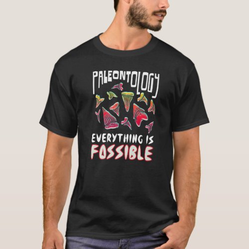 Jurassic Fossil Paleontology World  Everything is  T_Shirt