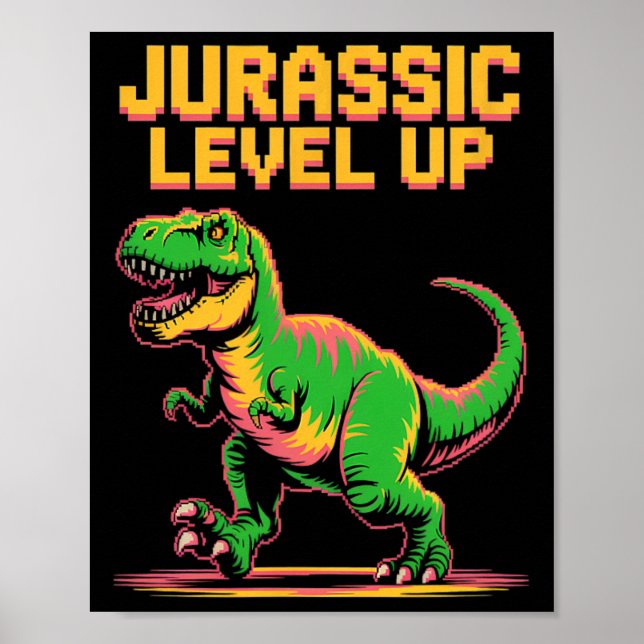 Juric Level Up Pixel Dinosaur Birthday Gamer  Poster (Front)