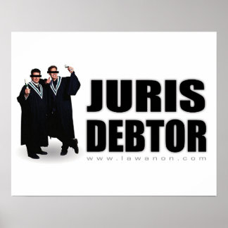 "Juris Debtor" Print