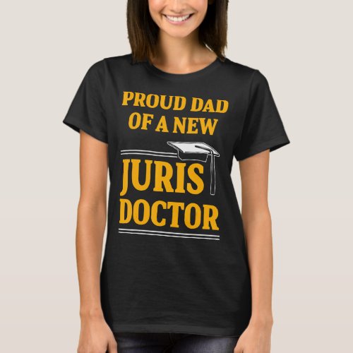 Juris Doctor Of Jurisprudence Dad Law School Gradu T_Shirt