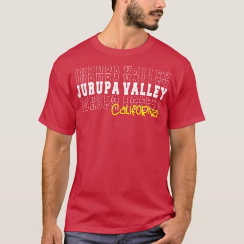 Jurupa Valley city California Jurupa Valley CA T_Shirt