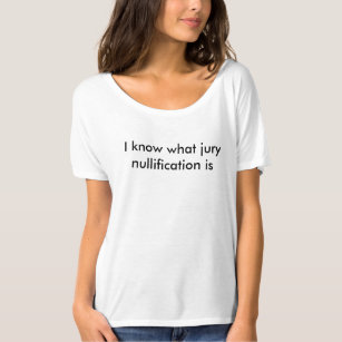 google jury nullification shirt