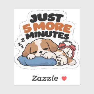 Just 5 More Minutes – Sleepy Puppy Funny Sticker