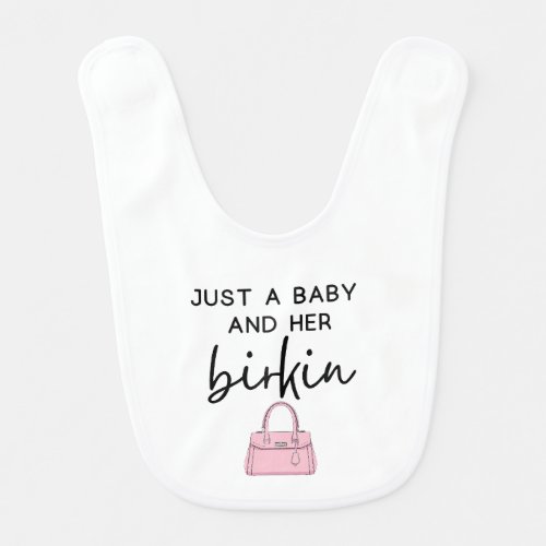 Just a Baby and her Birkin Bib