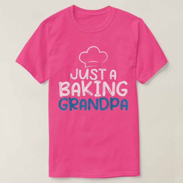 Just a Baking Grandpa Cooking Baking Baker Grandfa T-Shirt (Design Front)
