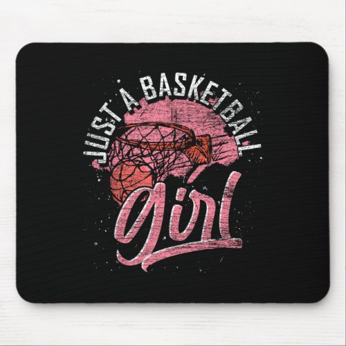 Just A Basketball Girl Basketball Player Sport Bas Mouse Pad
