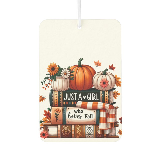 Just a Bookish Girl Who Loves Fall Air Freshener (Front)