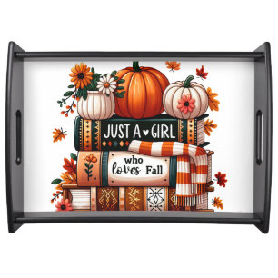 Just a Bookish Girl Who Loves Fall Serving Tray