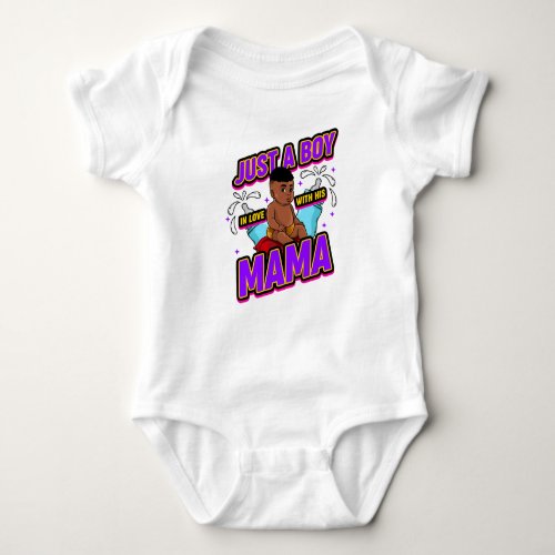 Just A Boy In Love With His Mama Infant Boy Toddle Baby Bodysuit