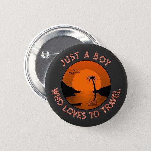 Just A Boy Travel Button