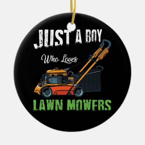 Just A Boy Who Love Lawn Mowing Lawn Mower Farm Ceramic Ornament