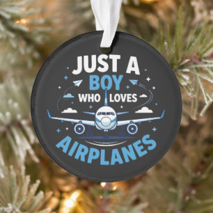 Just A Boy who Loves Airplanes Ornament